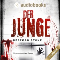 Rebekah Stoke. Der Junge - Die Kinder-Reihe, Band 1 (Ungek?rzt)