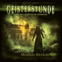 C. B. Andergast. Geisterstunde, Folge 2: Mordians R?ckkehr
