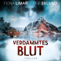 . Verdammtes Blut - Schwedenthriller, Band 3 (ungek?rzt)