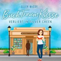 Ellen McCoy. BuchTraumK?sse - Verliebt in Silver Creek, Band 2 (ungek?rzt)