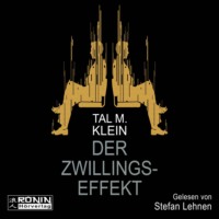 Tal M. Klein. Der Zwillingseffekt (Ungek?rzt)
