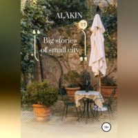 ALAKIN. Big stories of small city