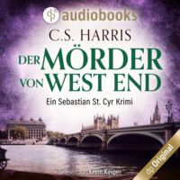 C. S. Harris. Der M?rder von West End - Sebastian St. Cyr-Reihe, Band 3 (Ungek?rzt)