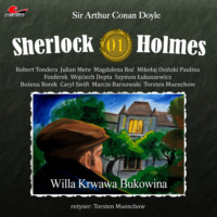 Sir Arthur Conan Doyle. Sherlock Holmes, Odcinek 1: Willa Krwawa Bukowina