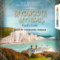 . Fool's Gold - Mydworth Mysteries - A Cosy Historical Mystery Series, Episode 11 (Unabridged)