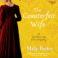 Mally Becker. The Counterfeit Wife - A Revolutionary War Mystery, Book 2 (Unabridged)