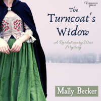. The Turncoat's Widow - A Revolutionary War Mystery, Book 1 (Unabridged)