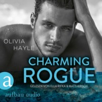 Olivia Hayle. Charming Rogue - The Paradise Brothers, Band 1 (Ungek?rzt)