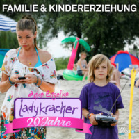 Chris Geletneky. 20 Jahre Ladykracher - Kindererziehung & Familie