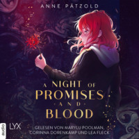 Anne P?tzold. A Night of Promises and Blood - Night of - Reihe, Teil 1 (Ungek?rzt)
