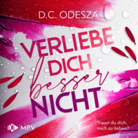 . Verliebe dich besser nicht - Verliebe Dich, Buch 1 (ungek?rzt)
