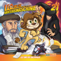 Matthias Arnold. Leo und die Abenteuermaschine, Folge 21: Leo und der Buchdruck