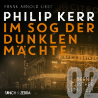 Philip  Kerr. Im Sog der dunklen M?chte - Bernie Gunther ermittelt, Band 2 (ungek?rzte Lesung)