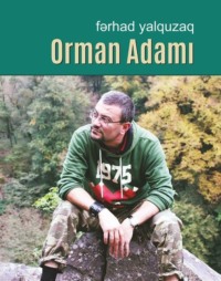 Fərhad Yalquzaq. Orman adamı 2-ci kitab