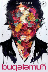 ?lviyyə Tahir. Buqələmun