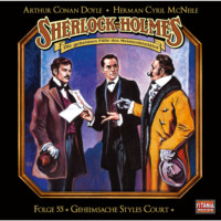 . Sherlock Holmes - Die geheimen F?lle des Meisterdetektivs, Folge 55: Geheimsache Styles Court