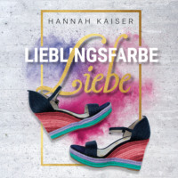 . Lieblingsfarbe Liebe (ungek?rzt)
