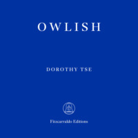 Dorothy Tse. Owlish