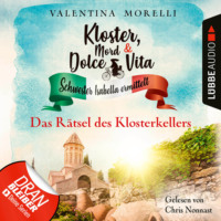 Valentina Morelli. Das R?tsel des Klosterkellers - Kloster, Mord und Dolce Vita - Schwester Isabella ermittelt, Folge 18 (Ungek?rzt)