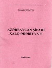 Paşa Əfəndiyev. Azərbaycan şifahi xalq ədəbiyyatı
