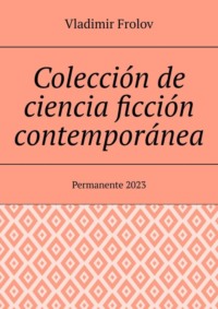 Colección de ciencia ficción contemporánea. Permanente, 2023