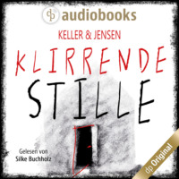Ivonne Keller. Klirrende Stille (Ungek?rzt)