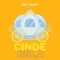 . Abel Classics, Cinderela