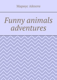 Funny animals adventures