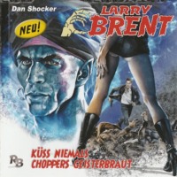 J?rgen Grasm?ck. Larry Brent, Folge 5: K?ss niemals Choppers Geisterbraut