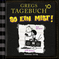 Jeff Kinney. Gregs Tagebuch, Folge 10: So ein Mist!