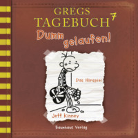 Jeff Kinney. Gregs Tagebuch, Folge 7: Dumm gelaufen!