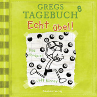 Jeff Kinney. Gregs Tagebuch, Folge 8: Echt ?bel!