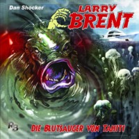 J?rgen Grasm?ck. Larry Brent, Folge 21: Die Blutsauger von Tahiti