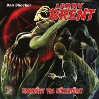 J?rgen Grasm?ck. Larry Brent, Folge 40: Todesk?sse vom H?llenf?rst