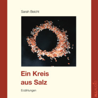 Sarah Beicht. Ein Kreis aus Salz