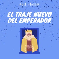 . Abel Classics, El Traje Nuevo Del Emperador