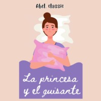 . Abel Classics, La princesa y el guisante