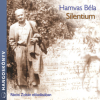 Hamvas B?la. Silentium (teljes)