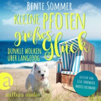 Bente Sommer. Kleine Pfoten, gro?es Gl?ck - Dunkle Wolken ?ber Langeoog - Inseltierarzt Dr. Breden, Band 2 (Ungek?rzt)