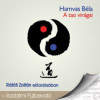 Hamvas B?la. A Tao vir?gai (Teljes)