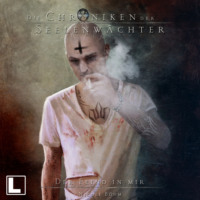 . Der Feind in mir - Die Chroniken der Seelenw?chter, Band 18 (Ungek?rzt)