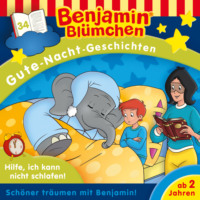 . Benjamin Bl?mchen - Gute-Nacht-Geschichten, Folge 34: Hilfe, ich kann nicht schlafen!