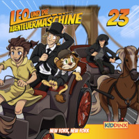 Matthias Arnold. Leo und die Abenteuermaschine, Folge 23: New York, New York