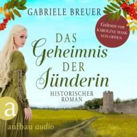 Gabriele Breuer. Das Geheimnis der S?nderin - Liebe, Tod und Teufel, Band 2 (Ungek?rzt)