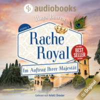 . Rache Royal - Im Auftrag Ihrer Majest?t-Reihe, Band 11 (Ungek?rzt)