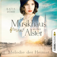 Katja D?rr. Melodie der Heimat - Das Musikhaus an der Alster, Teil 2 (Ungek?rzt)