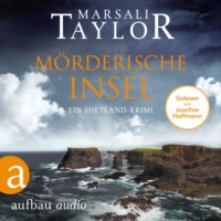 Marsali Taylor. M?rderische Insel - Ein Shetland-Krimi - Lynch & Macrae, Band 2 (Ungek?rzt)