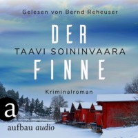. Der Finne - Arto Ratamo ermittelt, Band 7 (Ungek?rzt)