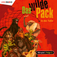 Andr? Marx. Das wilde Pack, Folge 5: Das wilde Pack in der Falle