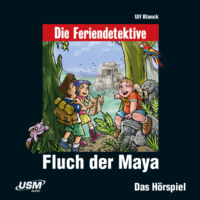 . Die Feriendetektive, Folge 10: Fluch der Maya